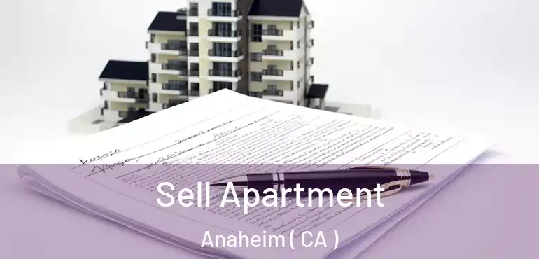 Sell Apartment Anaheim ( CA )